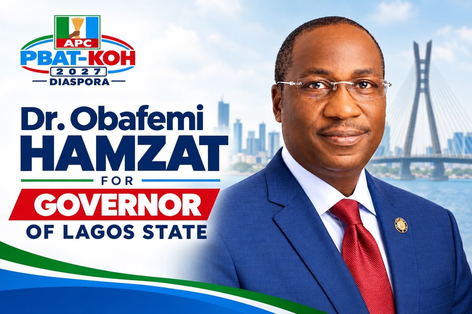 Campaign poster. At the top left is the APC PBAT-KOH 2027 Diaspora logo. Below it, the words "Dr. Obafemi Hamzat for Governor of Lagos State". On the right is a portrait of Dr. Hamzat in rimless glasses, a blue suit, a white shirt and a red tie, with a round badge on his lapel. Behind him are the Lagos skyline, a cable-stayed bridge and the water.