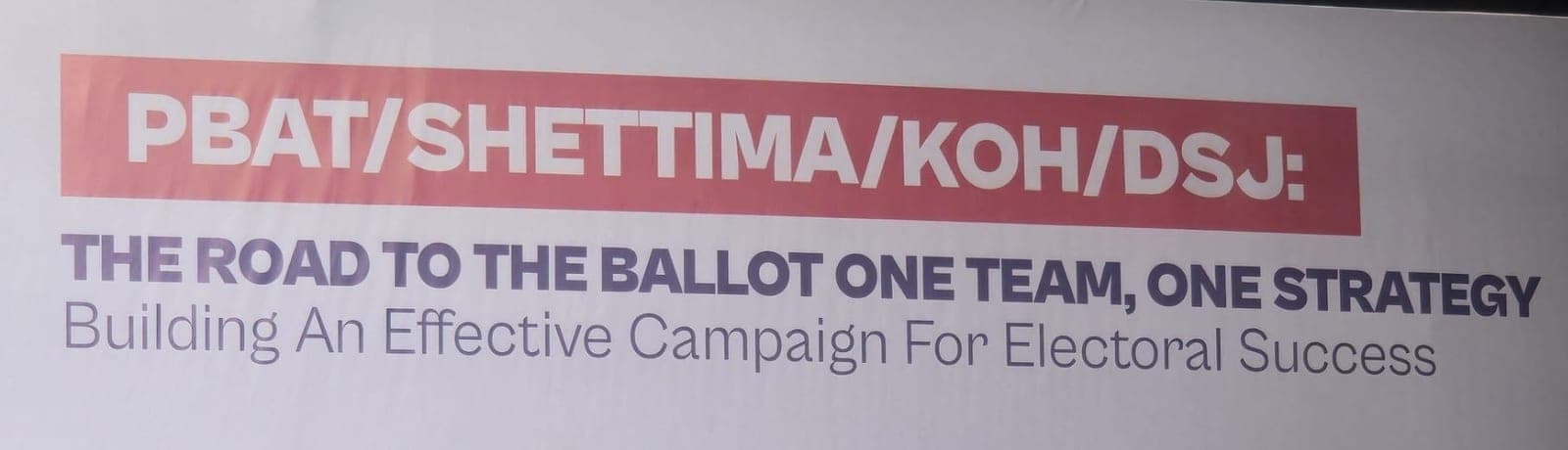 A banner with a red label reading "PBAT/SHETTIMA/KOH/DSJ:", then "THE ROAD TO THE BALLOT ONE TEAM, ONE STRATEGY" and "Building An Effective Campaign For Electoral Success".