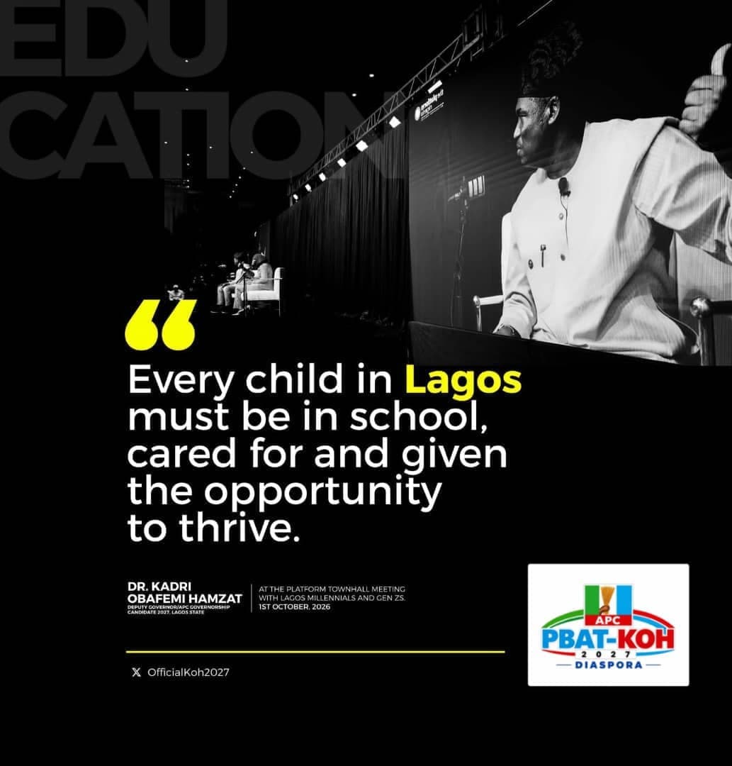 Quote card on education: "Every child in Lagos must be in school, cared for and given the opportunity to thrive." Attributed to Dr. Kadri Obafemi Hamzat at The Platform's town hall meeting with Lagos millennials and Gen Zs, 1 October 2026, over a black and white photograph of the stage. It carries the APC PBAT-KOH 2027 Diaspora logo.